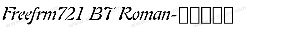 Freefrm721 BT Roman字体转换
